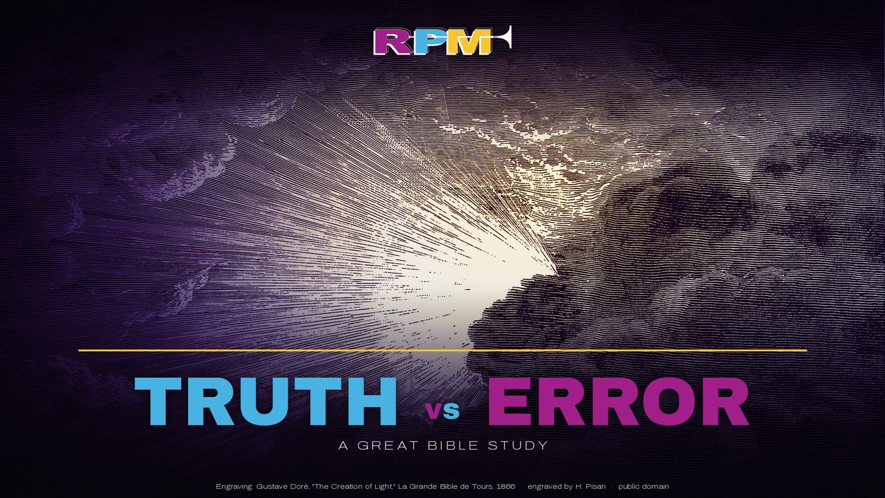 Truth vs Error — a great Bible study